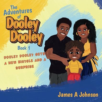 Illustrated cover of a Dooley Dooley children's book, 'The Adventures of Dooley Dooley Book 1,' by James A Johnson.